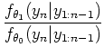 $\displaystyle \frac{f_{\theta_{1}}(y_{n} \vert y_{1:n-1})}{f_{\theta_{0}}(y_{n} \vert y_{1:n-1})}$