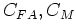 $ C_{FA}, C_{M}$