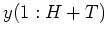 $ y(1:H+T)$