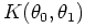 $ K(\theta_{0}, \theta_{1})$