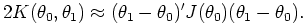 $\displaystyle 2K(\theta_{0}, \theta_{1}) \approx (\theta_{1} - \theta_{0})'J(\theta_{0})(\theta_{1} - \theta_{0}).$