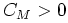 $ C_{M} > 0$