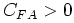 $ C_{FA} > 0$