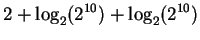 $\displaystyle 2 + \log_2(2^{10}) + \log_2(2^{10})$